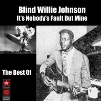Sweeter As The Years Roll By - Blind Willie Johnson