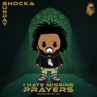 Shocka (I Hate Missing Prayers) - Shocka