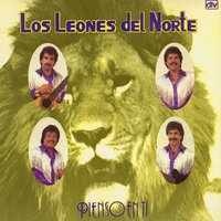 Que Pasara - Los Leones Del Norte