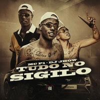 Tudo no Sigilo - Mc P1 & DJ Jhow & Love Funk
