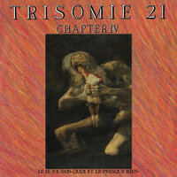 Is Anybody Home ?, Pt 2 - Trisomie 21