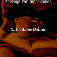 Calm Double Espressos - Cafe Music Deluxe