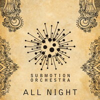 All Night - Submotion Orchestra