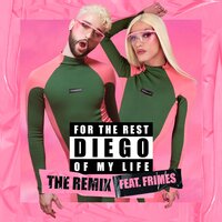 For The Rest Of My Life - Diego & Frimes