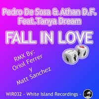Fall In Love - Pedro De Sosa & Athan D.F. & Tanya Dream & Oriol Farrer