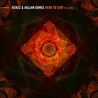 Here to Stay - Atjazz & Jullian Gomes