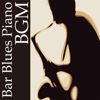 Bar Blues Again - Relaxing Piano Crew & Kazuhiro Chujo