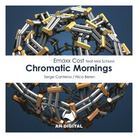 Chromatic Mornings - Emaxx Cost & Mai Schiavi & Serge Canteros