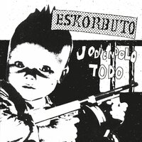 Mucha Policia Poca Diversión - Eskorbuto
