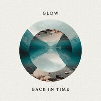 Back In Time - Glow