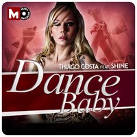 Dance Baby - Shine & Thiago Costa