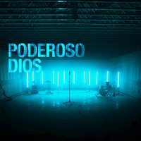 Poderoso Dios - David Reyes & Aliento