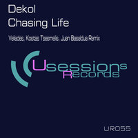 Chasing Life - Dekol & Veliades