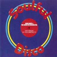 The Magic Is You - John Davis & The Monster Orchestra
