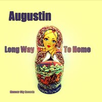 Long Way To Home - Augustin