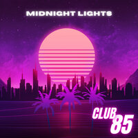 Midnight Lights - Club 85
