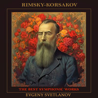 Scheherazade, Op. 35 "symphonic suite after 1001 Nights": I. Largo maestoso. Allegro non troppo - The State Academic Symphony Orchestra & Евгений Светланов & Николай Римский-Корсаков