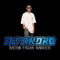 Ratok pasan mandeh - DJ Andro 87