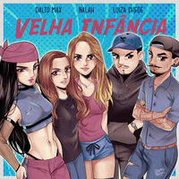 Velha Infância - Dalto Max & Nalah & Luiza Chede