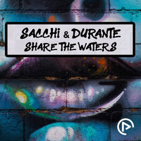 Share the Waters - Durante & Sacchi