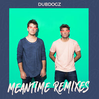Meantime - Dubdogz
