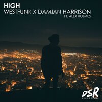 High - Westfunk & Alex Holmes & Damian Harrison
