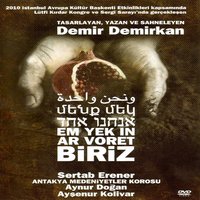 Sarı Gelin - Demir Demirkan & Sertab Erener & Antakya Medeniyetler Korosu