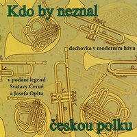Ať je veselo - Svatava Černá & Eduard Parma & Josef Oplt & Josef Švehla & Josef Heblak & Vratislav Bartoš