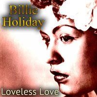 Sentiments and Melancholy - Billie Holiday