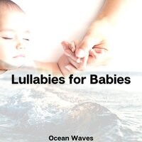 A Song For Him, Crashing Waves - Piano for Babies