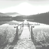Background for Serenity - Armenian Duduk Playlists