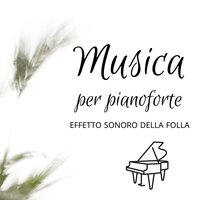 Irrimediabilmente innamorato (Suoni della folla) - Musica Curativa Club