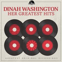 I Wanna Be Loved - Dinah Washington