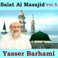 Salat Al Masajid, Pt.7 - Yasser Barhami