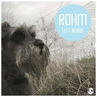 Left Behind - Rohm