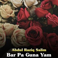 Da Dunia Che Rasa Pata Se Wa Shata - Abdul Raziq Salim