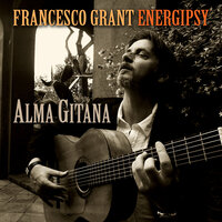 Recuerdos De La Alhambra - Francesco Grant Energipsy
