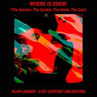 The Serpent, The Garden, The Apple, The Gate - Alan Lorber