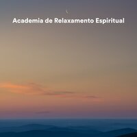 Near the Sun - Academia de Relaxamento Espiritual & Mantra para Meditar & Músicas para Relaxar