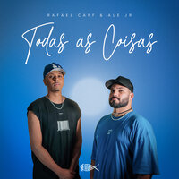 Todas as Coisas - Rafael Caff & Ale Jr & Trindade Records & Love Funk