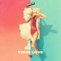 Your Love - Mercer