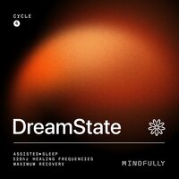 DreamState 01 Cycle 4 Stage 4.02 - Mindfully