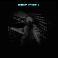Psychodelic - Birat Bitz