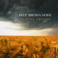 Brown Noise Piano - Back in the Days - Rain Sound - Granular Brown Noise & Brown Noise Warriors & Brown Noises