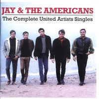 Baby, That Is Rock & Roll - Jay & The Americans
