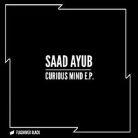 Curious Mind - Saad Ayub