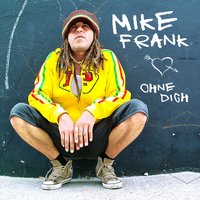 Ohne dich - Mike Frank