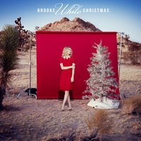 Have Yourself a Merry Little Christmas - Brooke White