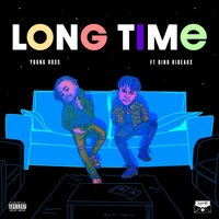 Long Time - Young Ross & Bino Rideaux
