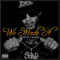 We Made It - Shine